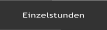 Einzelstunden